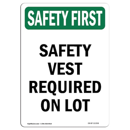 Signmission OSHA Sign, Vest Required On Lot, 14in X 10in Rigid Plastic, 10" W, 14" H, Portrait OS-SF-P-1014-V-11358